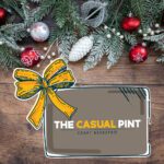 The Casual Pint Gift Cards for the Holidays