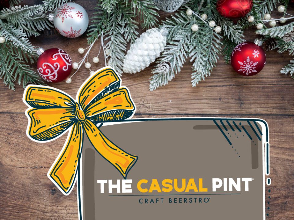 The Casual Pint Gift Cards for the Holidays